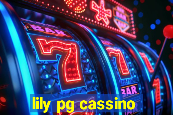 lily pg cassino